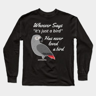 Just A Bird African Grey Parrot Long Sleeve T-Shirt